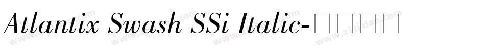 Atlantix Swash SSi Italic字体转换